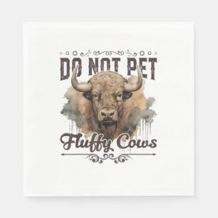 Do Not Pet The Fluffy Cows Bison Yellowstone Park  Napkin