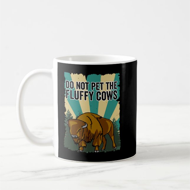 Do Not Pet The Fluffy Cows Coffee Mug (Left)