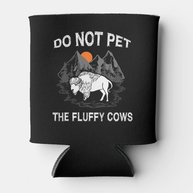 Do Not Pet the Fluffy Cows Funny Bison Gift Yellow Can Cooler (Front)