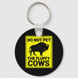 Do Not Pet The Fluffy Cows Funny Bison Halloween  Key Ring