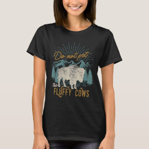 Do Not Pet The Fluffy Cows Men Women Mountain Biso T-Shirt