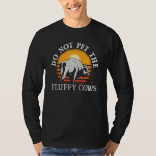 Do Not Pet The Fluffy Cows Men Women Sunset Bison T-Shirt