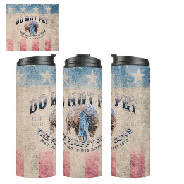 Do Not Pet The Fluffy Cows Red White Blue Thermal Tumbler