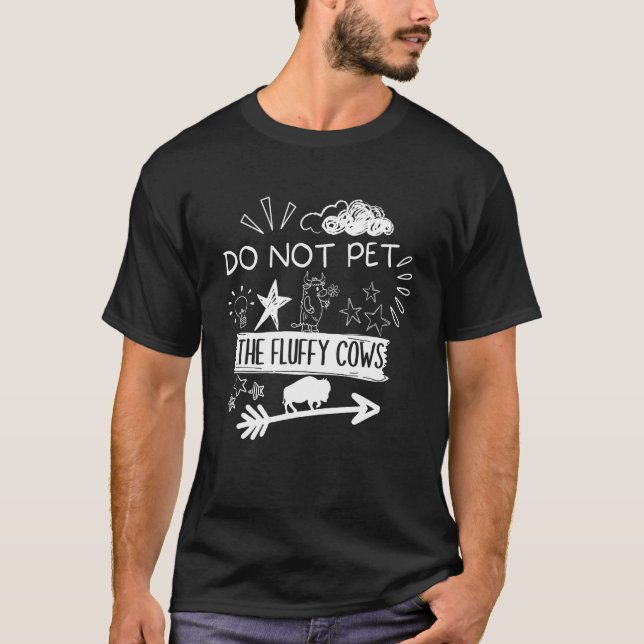 Do Not Pet The Fluffy Cows Retro Funny Bison Buffa T-Shirt (Front)