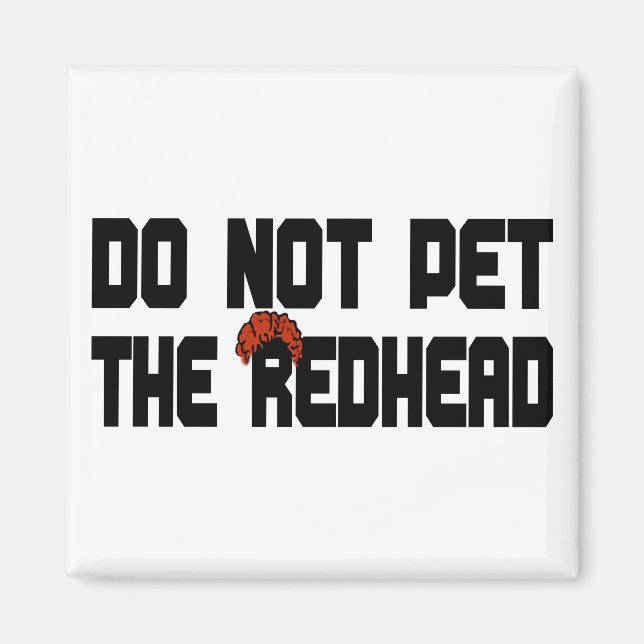 Do Not Pet The Redhead (w/ Wig) Magnet (Front)