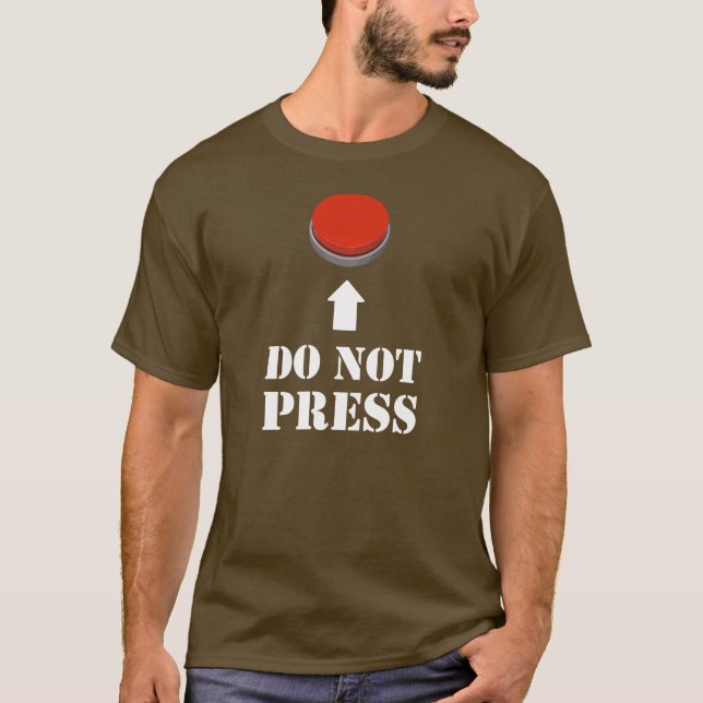 Do Not Press the Red Button T-Shirt (Front)