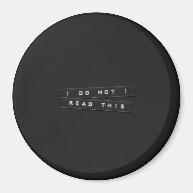 Do Not Read This Embossed Labels Black Magnet (Front)