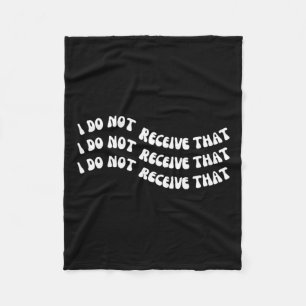 Do Not Receive That Mental Health Suicide Awarenes Fleece Blanket