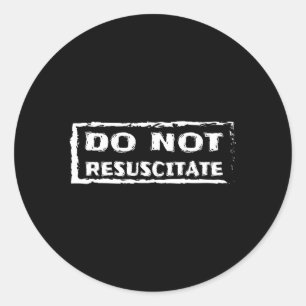 Do Not Resuscitate Humerus Statet Dnr Classic Round Sticker
