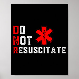 Do Not Resuscitate Signed Dnr Poster