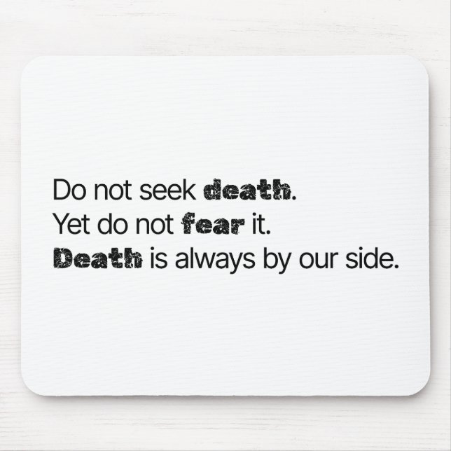Do Not Seek Death Mouse Pad (Front)