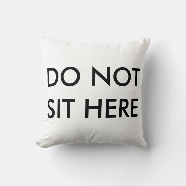 Do Not Sit Here Pillow (Front)