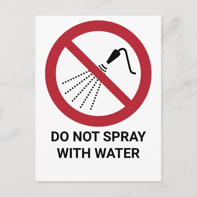 Do Not Spray With Water, Prohibition Sign Postcard (Front)