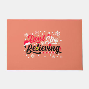 Do Not Stop Christmas Believing Santa Hat Reindeer Doormat
