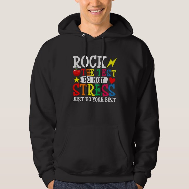 Do Not Stress Just Do Your Best Rock The Testing D Hoodie (Front)