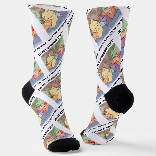Do Not Stress Out Over The Faults Of The World Socks (Angled)
