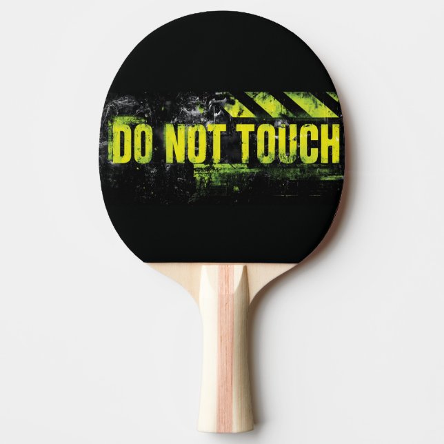 "Do Not Touch" Grunge Warning Sign Ping Pong Paddle (Front)