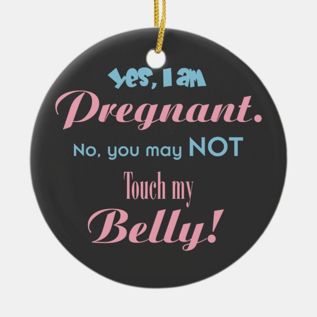 Do Not Touch My Belly Ceramic Tree Decoration (Front)