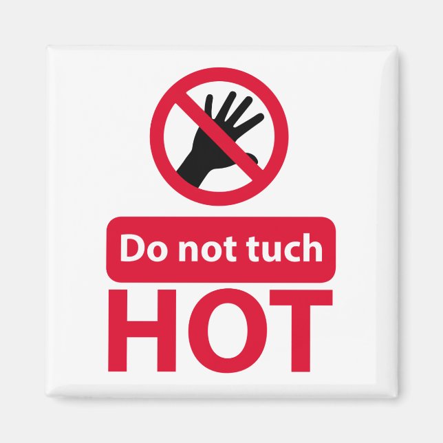 Do not touch red sign magnet (Front)