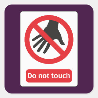 do not touch square sticker