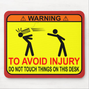 Do Not Touch Things On This Desk! Mouse Pad