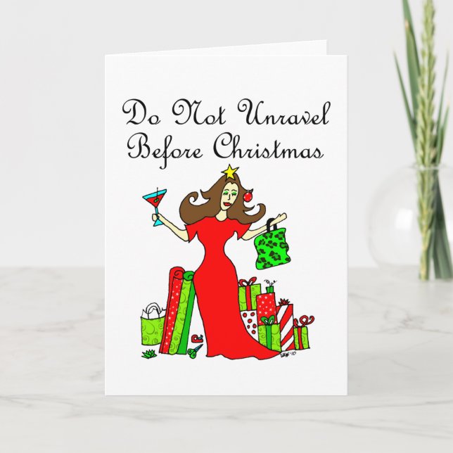Do Not Unravel Before Christmas - Christmas Queen Holiday Card (Front)