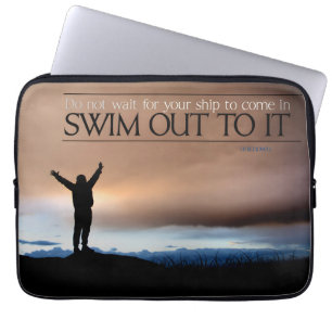 "Do not wait for your ship" Inspirational Quote Laptop Sleeve
