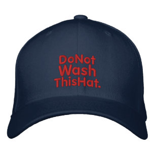 Do Not Wash This Hat