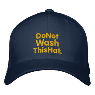 Do Not Wash This Hat