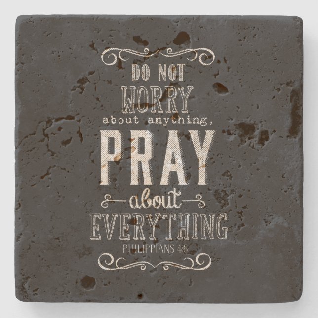 Do not worry about anything Pray about Everything Stone Coaster (Front)