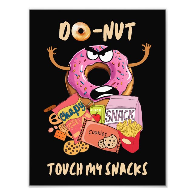Do-nut touch my snacks photo print (Front)