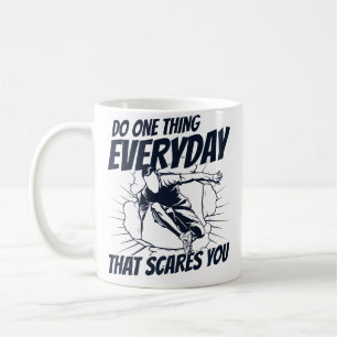 Do One Thing Everyday That Scare You Wall Run Jump Coffee Mug