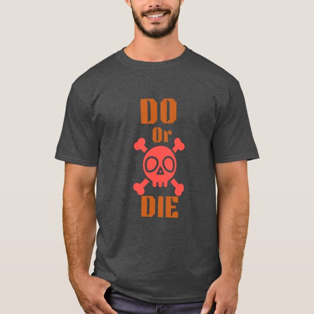 "Do or Die Motivational  with Star Accents" T-Shirt (Front)