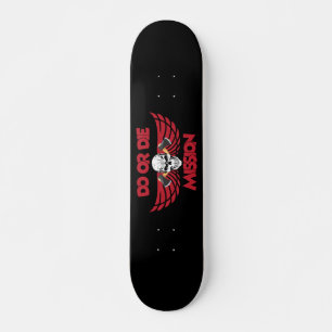 Do or Die Skateboard