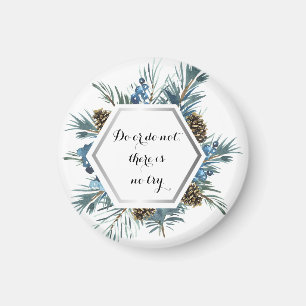 Do or do not, there is no try beverage  magnet