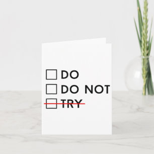 Do Or Do Not Try Is No Option Motivational  Card