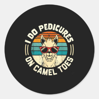 Do pedicures on camel toes funny esthetician waxer classic round sticker