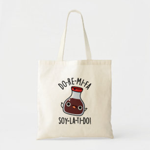 Do Re Mi Fa soy La Ti Do Cute Soy Sauce Pun Tote Bag