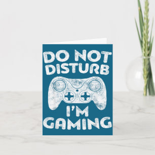 Do Shirt Not Disturb Gaming Video Gamer Card