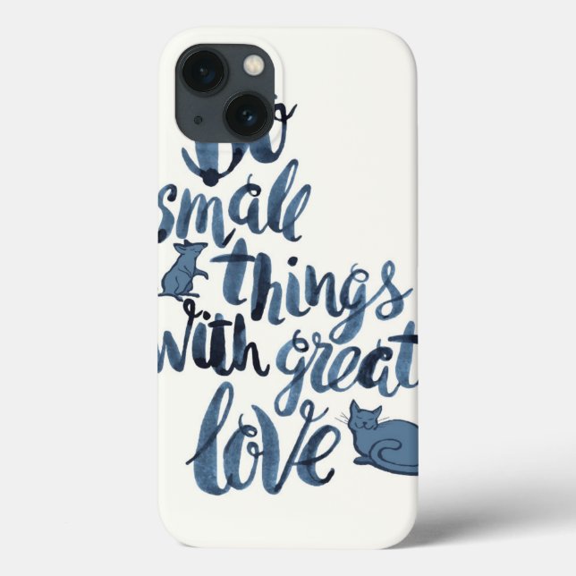 Do Small Things With Great Love Case-Mate iPhone Case (Back)