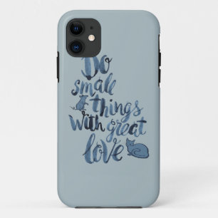 Do Small Things With Great Love Case-Mate iPhone Case