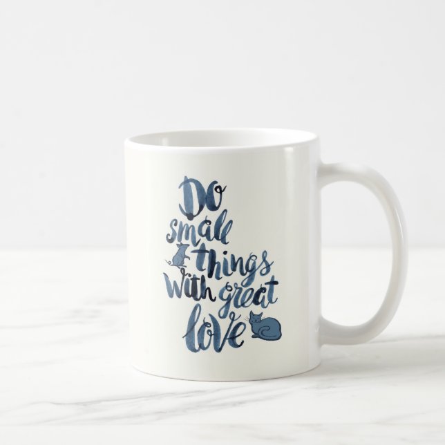 Do Small Things With Great Love Coffee Mug (Right)