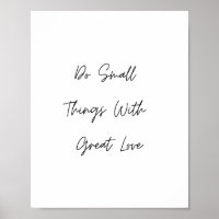Do Small Things With Great Love Quote