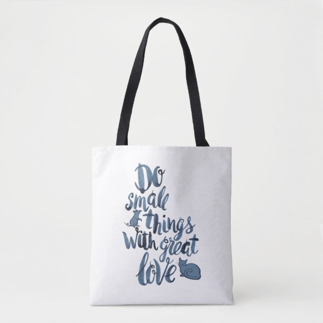 Do Small Things With Great Love Tote Bag (Front)