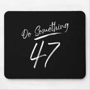 Do Something 47 Feminine Script For Women Girls Do Mouse Pad