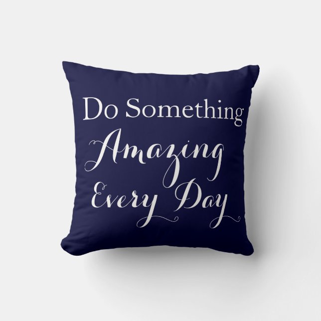 DO SOMETHING Amazing Every Day PILLOW Lumber (Front)