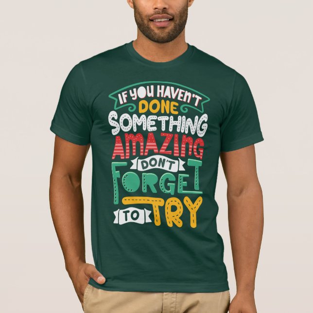 Do Something Amazing T-Shirt (Front)