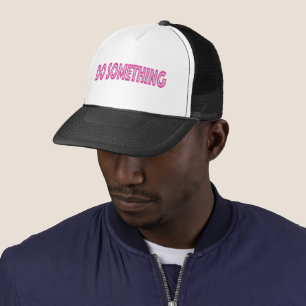 Do Something feminist political message Trucker Hat