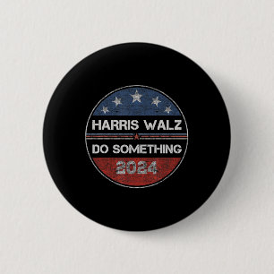 Do Something Kamala Harris Election 2024 Forward K 6 Cm Round Badge