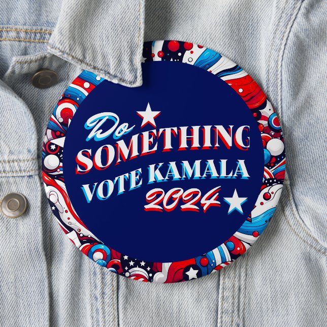 Do Something | Vote Kamala 2024 6 Cm Round Badge (In Situ)
